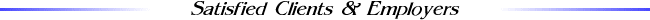 Satisfied Employers and Clients